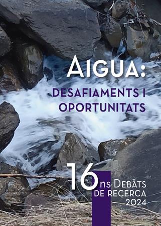 Presentació del llibre dels 16ns DEBATS DE RECERCA AIGUA: DESAFIAMENTS I OPORTUNITATS i oportunitats. | Llibreria La Puça | Llibreria online d'Arsèguel - Comprar llibres en català online - Llibres Andorra i Pirineu