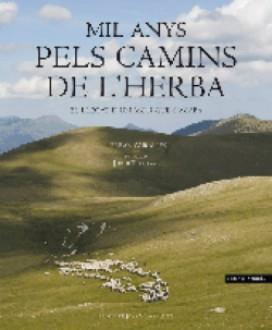 MIL ANYS PELS CAMINS DE L'HERBA.EL LLEGAT D'UN MON QUE S'ACA | 9788495550491 | MIRALLES,FERRAN TUTUSAUS,JORDI (FOTOS) | Llibreria La Puça | Llibreria online d'Arsèguel - Comprar llibres en català online - Llibres Andorra i Pirineu