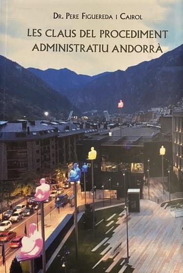 CLAUS DEL PROCEDIMENT ADMINISTRATIU ANDORRÀ,LES | 9789992061572 | FIGUEREDA I CAIROL, PERE | Llibreria La Puça | Llibreria online d'Arsèguel - Comprar llibres en català online - Llibres Andorra i Pirineu