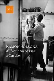 ALLÒ QUE VA PASSAR A CARDÓS | 9788475886305 | SOLSONA, RAMON | Llibreria La Puça | Llibreria online d'Arsèguel - Comprar llibres en català online - Llibres Andorra i Pirineu