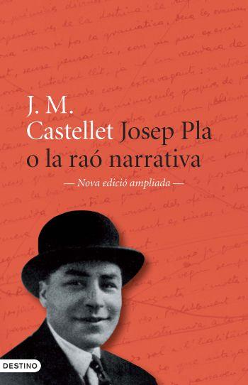 JOSEP PLA O LA RAO NARRATIVA.NOVE EDICIO AMPLIADA | 9788497101899 | CASTELLET,J.M. | Llibreria La Puça | Llibreria online d'Arsèguel - Comprar llibres en català online - Llibres Andorra i Pirineu