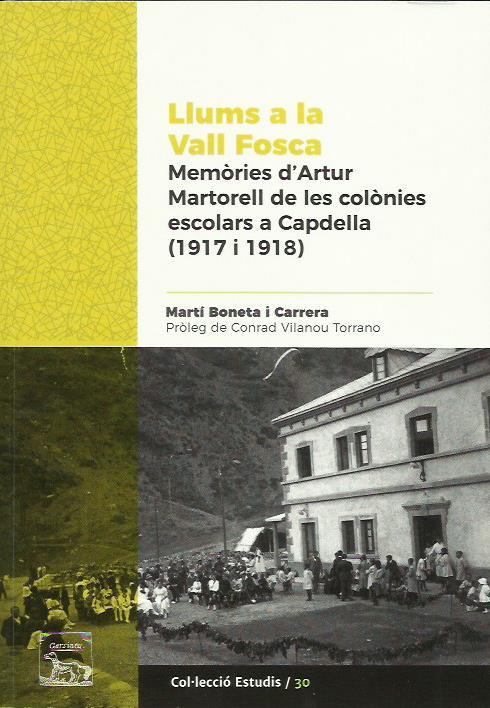 LLUMS A LA VALL FOSCA. MEMÒRIES D'ARTUR MARTORELL DE LES COLÒNIES ESCOLARS | 9788494632822 | BONETA I CARRERA, MARTÍ | Llibreria La Puça | Llibreria online d'Arsèguel - Comprar llibres en català online - Llibres Andorra i Pirineu