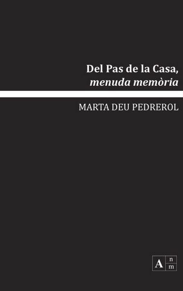 DEL PAS DE LA CASA, MENUDA MEMÒRIA. 2ª EDICIÓ | 9789992065105 | DEU PEDREROL, MARTA | Llibreria La Puça | Llibreria online d'Arsèguel - Comprar llibres en català online - Llibres Andorra i Pirineu