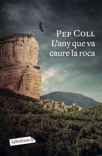 ANY QUE VA CAURE LA ROCA | 9788418572470 | COLL, PEP | Llibreria La Puça | Llibreria online d'Arsèguel - Comprar llibres en català online - Llibres Andorra i Pirineu