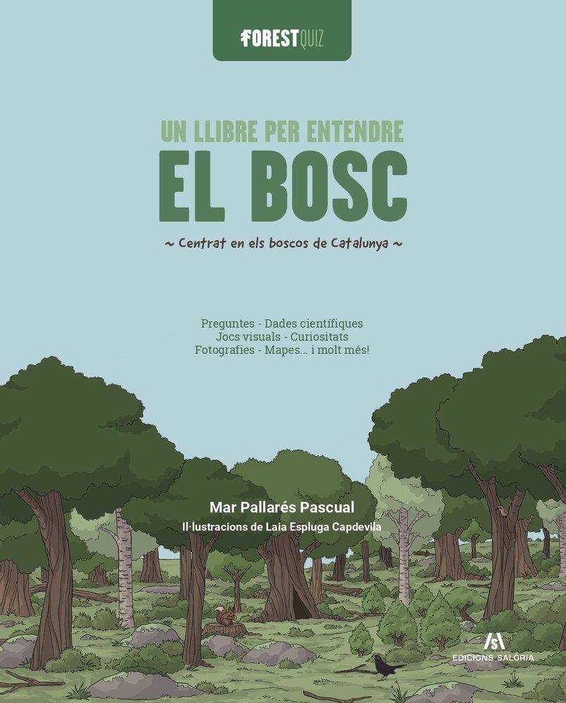 FOREST QUIZ. UN LLIBRE PER ENTENDRE EL BOSC. CENTRAT EN ELS BOSCOS DE CATALUNYA | 9791399141016 | PALLARÉS PASQUAL, MAR - ESPLUGA CAPDEVILA, LAIA | Llibreria La Puça | Llibreria online d'Arsèguel - Comprar llibres en català online - Llibres Andorra i Pirineu