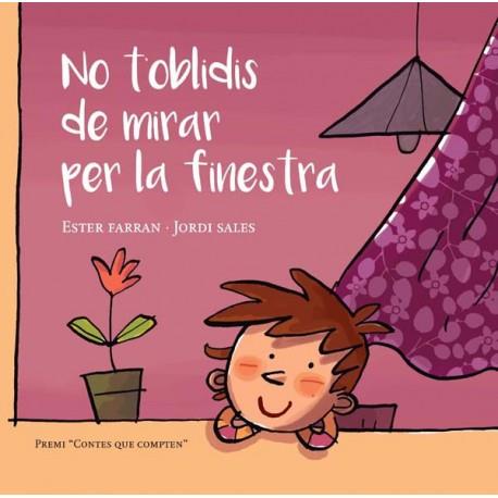 NO T'OBLIDIS DE MIRAR PER LA FINESTRA | 9788494692543 | FARRAN, ESTER - SALES, JORDI | Llibreria La Puça | Llibreria online d'Arsèguel - Comprar llibres en català online - Llibres Andorra i Pirineu