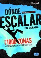 DÓNDE ESCALAR EN ESPAÑA | 9788498293029 | Llibreria La Puça | Llibreria online d'Arsèguel - Comprar llibres en català online - Llibres Andorra i Pirineu