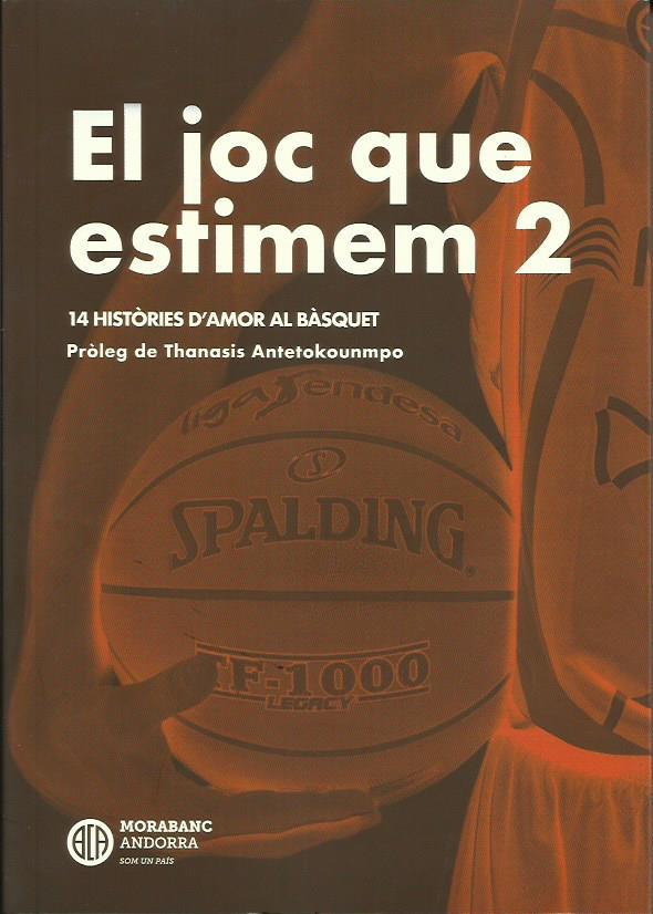 JOC QUE ESTIMEM 2, EL. 14 HISTÒRIES D'AMOR AL BÀSQUET | 9789992031285 | VV.AA | Llibreria La Puça | Llibreria online d'Arsèguel - Comprar llibres en català online - Llibres Andorra i Pirineu