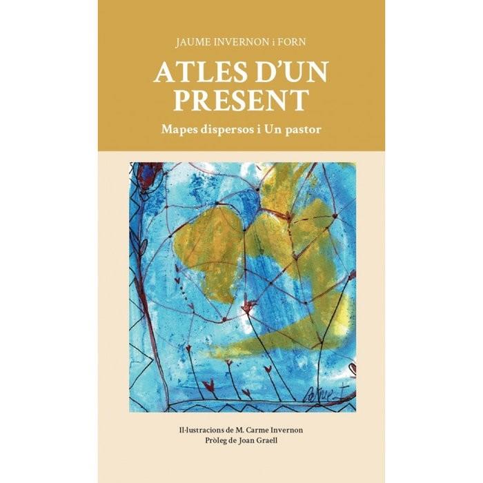 ATLES D'UN PRESENT | 9788412467130 | JAUME INVERNON I FORN | Llibreria La Puça | Llibreria online d'Arsèguel - Comprar llibres en català online - Llibres Andorra i Pirineu