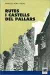 RUTES I CASTELLS DEL PALLARS | 9788488294579 | MORA I PRESAS, FRANCESC | Llibreria La Puça | Llibreria online d'Arsèguel - Comprar llibres en català online - Llibres Andorra i Pirineu