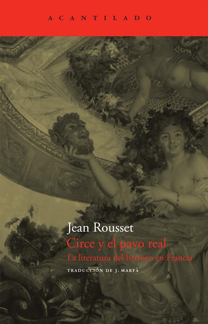 CIRCE Y EL PAVO REAL.LA LITERATURA DEL BARROCO EN FRANCIA | 9788496834927 | ROUSSET,JEAN | Llibreria La Puça | Llibreria online d'Arsèguel - Comprar llibres en català online - Llibres Andorra i Pirineu