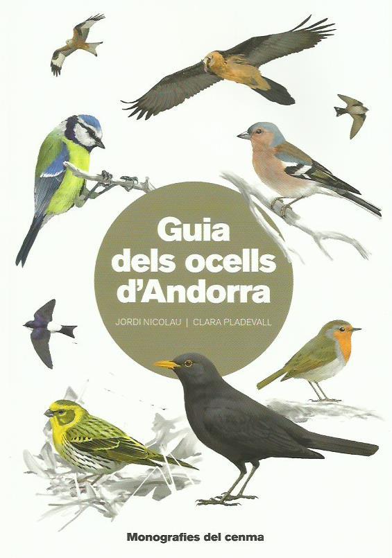 GUIA DELS OCELLS D'ANDORRA | 9789992020739 | NICOLAU, JORDI / PLADEVALL, CLARA | Llibreria La Puça | Llibreria online d'Arsèguel - Comprar llibres en català online - Llibres Andorra i Pirineu