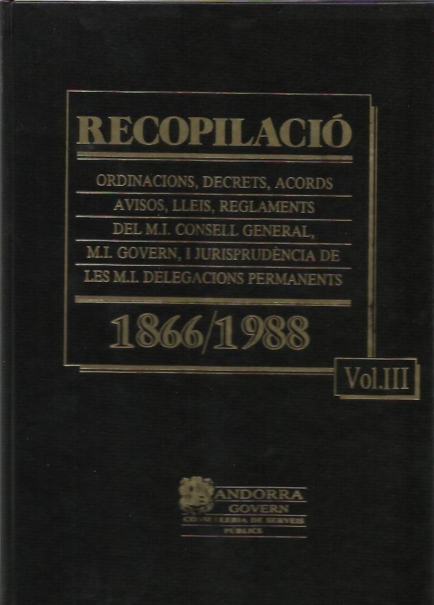 RECOPILACIO. ORDINACIONS, DECRETS, ACORDS 1866 / 1988. 3 VOLUMS | 9789991390338 | ESTANY I VIDAL, ERON | Llibreria La Puça | Llibreria online d'Arsèguel - Comprar llibres en català online - Llibres Andorra i Pirineu