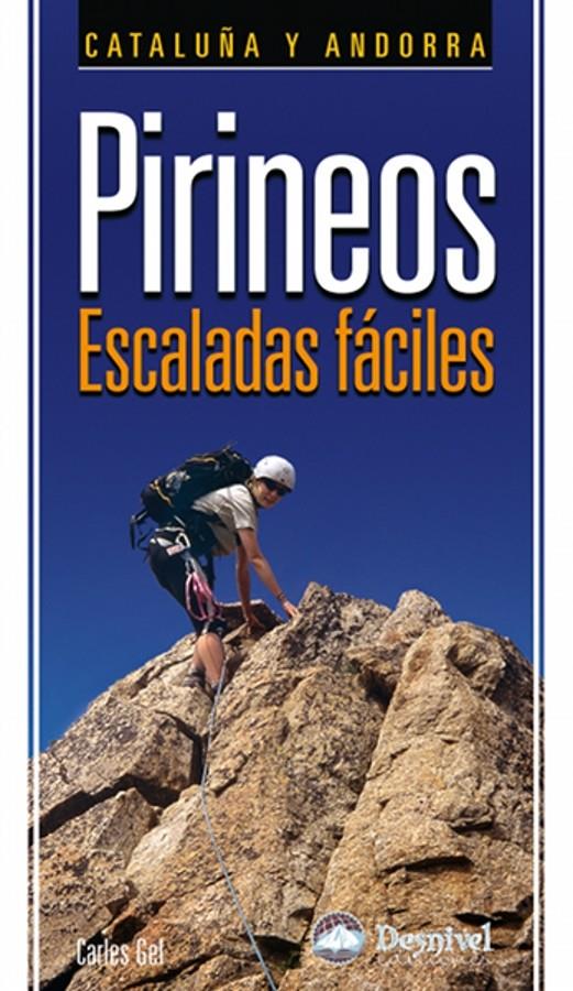 PIRINEOS.ESCALADAS FACILES.CATALUÑA Y ANDORRA | 9788498291681 | GEL,CARLES | Llibreria La Puça | Llibreria online d'Arsèguel - Comprar llibres en català online - Llibres Andorra i Pirineu