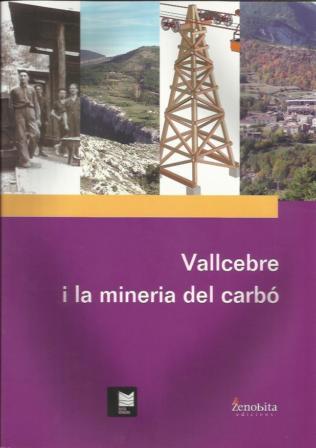 VALLCEBRE I LA MINERIA DEL CARBO | 9788492571659 | SERRA ROTÉS, ROSA | Llibreria La Puça | Llibreria online d'Arsèguel - Comprar llibres en català online - Llibres Andorra i Pirineu
