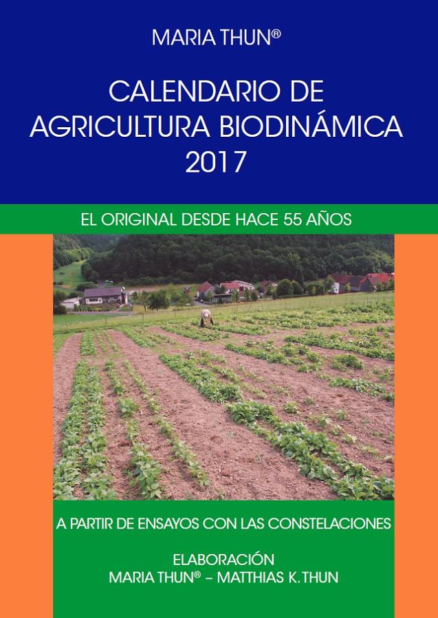 CALENDARIO DE AGRICULTURA BIODINAMICA 2017 | 9788492843701 | THUN, MARIA | Llibreria La Puça | Llibreria online d'Arsèguel - Comprar llibres en català online - Llibres Andorra i Pirineu