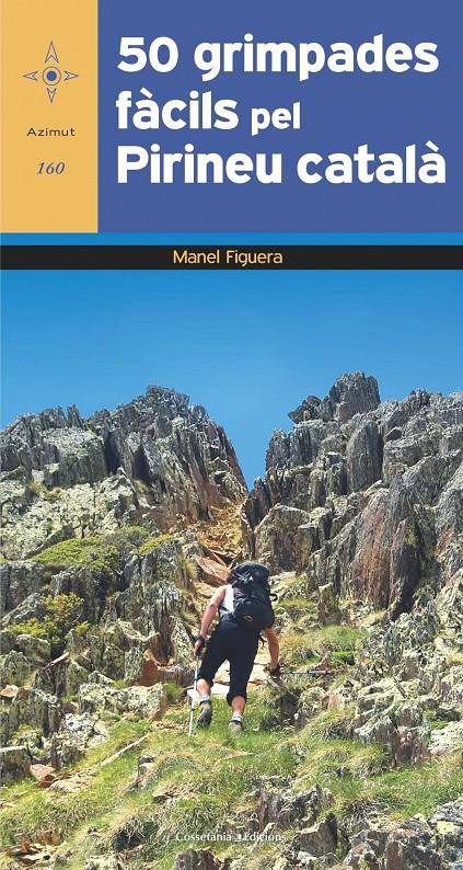 50 GRIMPADES FÀCILS PEL PIRINEU CATALÀ | 9788490349069 | Llibreria La Puça | Llibreria online d'Arsèguel - Comprar llibres en català online - Llibres Andorra i Pirineu