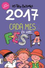 CALENDARI LES TRES BESSONES 2017. CADA MES ÉS UNA FESTA | 9788415307396 | Llibreria La Puça | Llibreria online d'Arsèguel - Comprar llibres en català online - Llibres Andorra i Pirineu