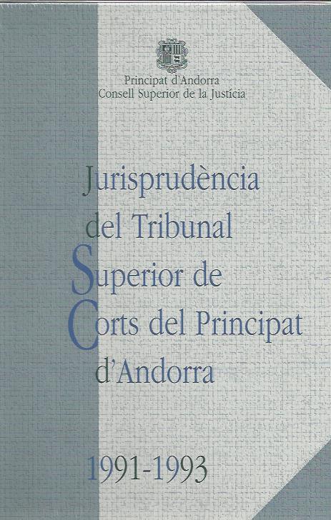 JURISPRUDENCIA DEL TRIBUNAL SUPERIOR DE CORTS 1991-1993 | 9789992013588 | Llibreria La Puça | Llibreria online d'Arsèguel - Comprar llibres en català online - Llibres Andorra i Pirineu