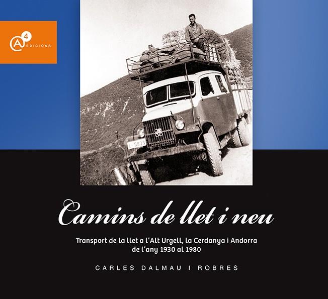 CAMINS DE LLET I NEU.2ª ED. | 9789992067079 | DALMAU I ROBRES, CARLES | Llibreria La Puça | Llibreria online d'Arsèguel - Comprar llibres en català online - Llibres Andorra i Pirineu