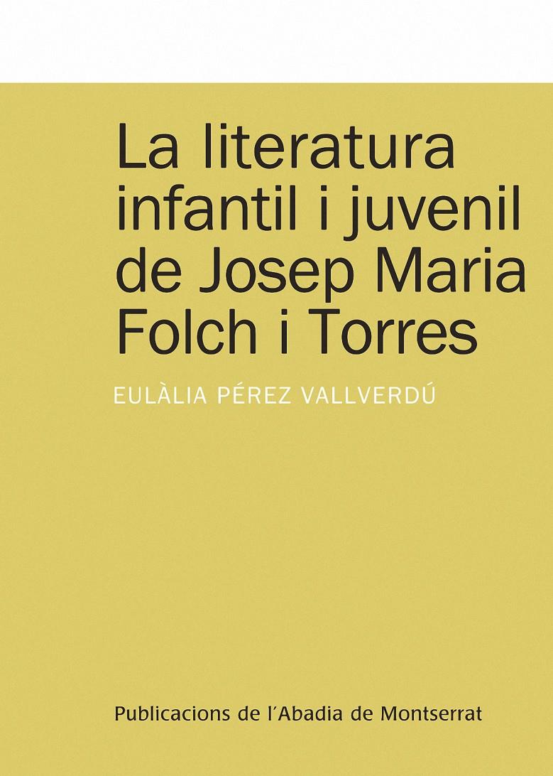 LITERATURA INFANTIL I JUVENIL DE JOSEP Mª FOLCH I TORRES,LA | 9788498832686 | PEREZ VALLVERDU,EULALIA | Llibreria La Puça | Llibreria online d'Arsèguel - Comprar llibres en català online - Llibres Andorra i Pirineu