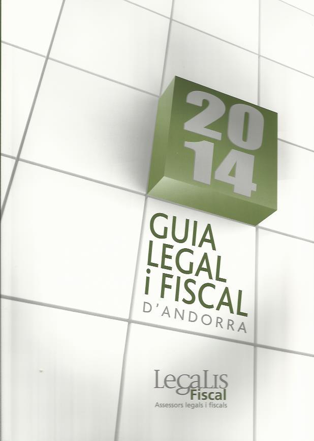 GUIA LEGAL I FISCAL D'ANDORRA 2014 | 9789992019986 | CASAL RUIZ, MANEL | Llibreria La Puça | Llibreria online d'Arsèguel - Comprar llibres en català online - Llibres Andorra i Pirineu