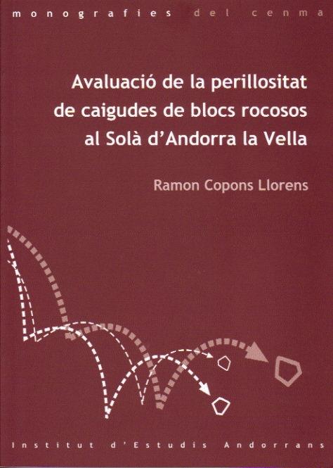 AVALUACIO DE LA PERILLOSITAT DE CAIGUDES DE BLOCS ROCOSOS | 9789992020357 | COPONS LLORENS,RAMON | Llibreria La Puça | Llibreria online d'Arsèguel - Comprar llibres en català online - Llibres Andorra i Pirineu