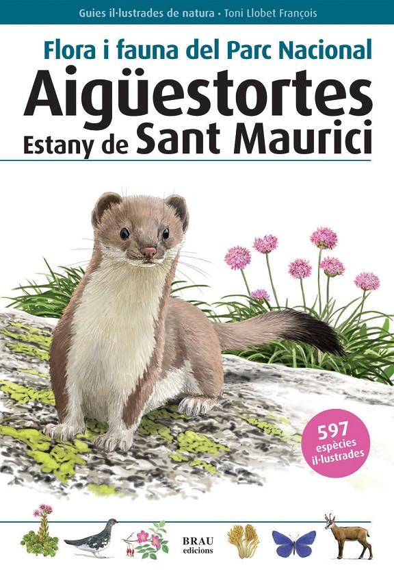 AIGUESTORTES I ESTANY DE SANT MAURICI.FLORA I FAUNA DEL PARC | 9788496905399 | LLOBET I FRANÇOIS,TONI | Llibreria La Puça | Llibreria online d'Arsèguel - Comprar llibres en català online - Llibres Andorra i Pirineu