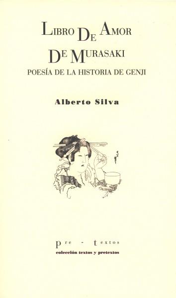 LIBRO DE AMOR DE MURASAKI.POESIA DE LA HISTORIA DE GENJI | 9788481918878 | SILVA,ALBERTO | Llibreria La Puça | Llibreria online d'Arsèguel - Comprar llibres en català online - Llibres Andorra i Pirineu