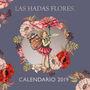 CALENDARIO LAS HADAS FLORES 2019 | 9788490439913 | Llibreria La Puça | Llibreria online d'Arsèguel - Comprar llibres en català online - Llibres Andorra i Pirineu