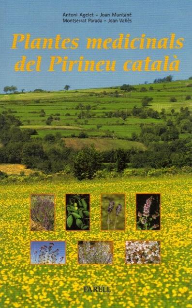 PLANTES MEDICINALS DEL PIRINEU CATALA | 9788495695130 | AGELET, ANTONI -  MUNTANE, JOAN -  PARADA, MONTSERRAT | Llibreria La Puça | Llibreria online d'Arsèguel - Comprar llibres en català online - Llibres Andorra i Pirineu