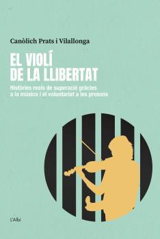 VIOLÍ DE LA LLIBERTAT | 9788412379099 | PRATS I VILALLONGA, CANÒLICH | Llibreria La Puça | Llibreria online d'Arsèguel - Comprar llibres en català online - Llibres Andorra i Pirineu