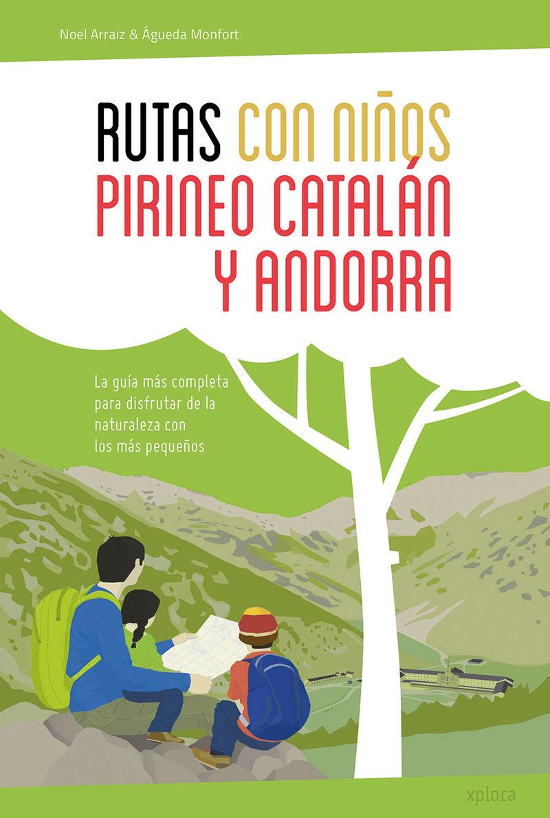 RUTAS CON NIÑOS EN EL PIRINEO CATALÁN Y ANDORRA | 9788415797326 | ARRAIZ, NOEL MONFORT, AGUEDA | Llibreria La Puça | Llibreria online d'Arsèguel - Comprar llibres en català online - Llibres Andorra i Pirineu