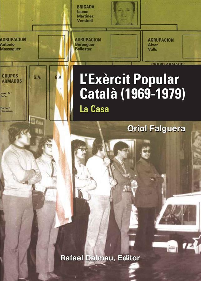 EXÈRCIT POPULAR CATALÀ (1969-1979), L'. LA CASA | 9788423207893 | FALGUERA, ORIOL | Llibreria La Puça | Llibreria online d'Arsèguel - Comprar llibres en català online - Llibres Andorra i Pirineu
