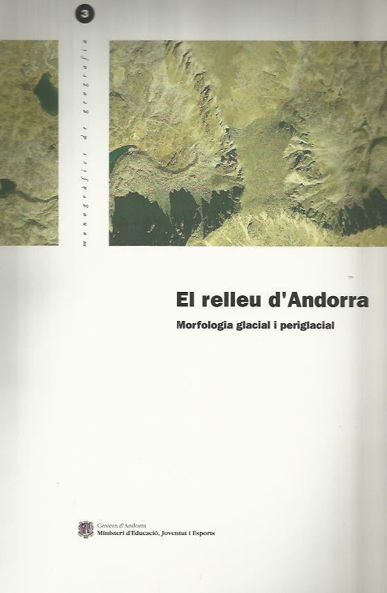 RELLEU D'ANDORRA. MORFOLOGIA GLACIAL I PERIGLACIAL | 9789992001233 | Llibreria La Puça | Llibreria online d'Arsèguel - Comprar llibres en català online - Llibres Andorra i Pirineu