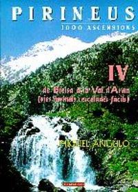 PIRINEUS 1000 ASCENSIONS IV. DE BIELSA A LA VALL D'ARAN (VIES NORMALS I ESCALADES FÀCILS) | 9788483313183 | ANGULO, MIGUEL | Llibreria La Puça | Llibreria online d'Arsèguel - Comprar llibres en català online - Llibres Andorra i Pirineu