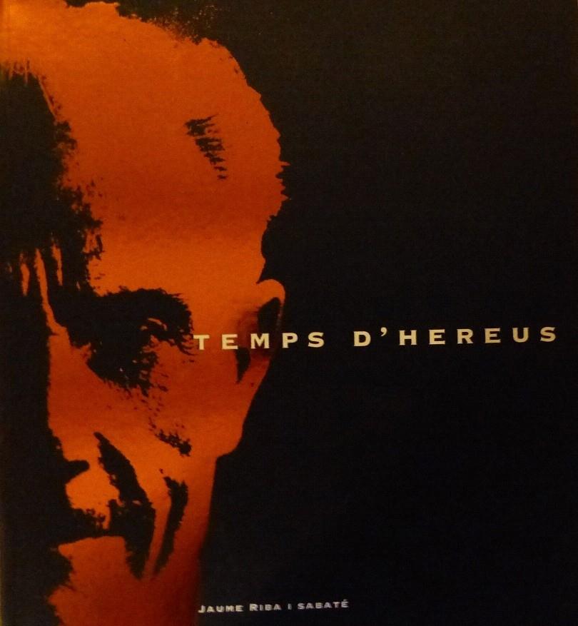 TEMPS D'HEREUS | 9789992014318 | RIBA SABATÉ, JAUME | Llibreria La Puça | Llibreria online d'Arsèguel - Comprar llibres en català online - Llibres Andorra i Pirineu