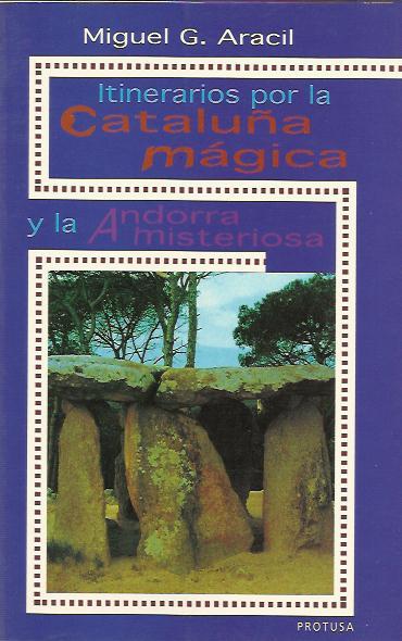 ITINERARIOS POR LA CATALUÑA MAGICA Y LA ANDORRA MISTERIOSA | 9788488162113 | ARACIL | Llibreria La Puça | Llibreria online d'Arsèguel - Comprar llibres en català online - Llibres Andorra i Pirineu