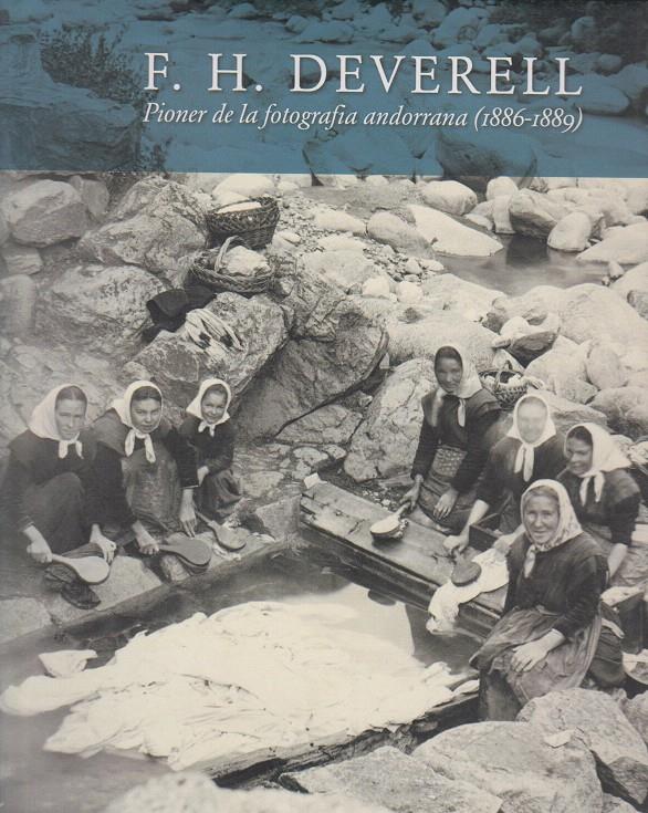 DEVERELL, F.H. PIONER DE LA FOTOGRAFIA ANDORRANA (1886-1889) | 9789992004807 | ETTINGHAUSEN, DIDAC -  PERUGA, JOAN | Llibreria La Puça | Llibreria online d'Arsèguel - Comprar llibres en català online - Llibres Andorra i Pirineu