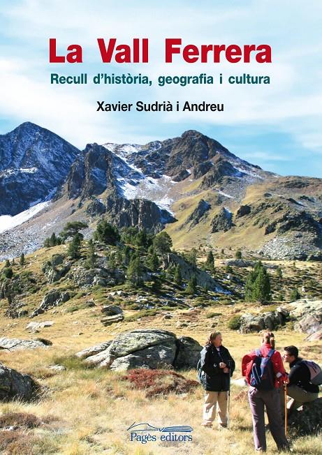 VALL FERRERA,LA.RECULL D'HISTORIA,GEOGRAFIA I CULTURA | 9788499750996 | SUDRIA I ANDREU,XAVIER | Llibreria La Puça | Llibreria online d'Arsèguel - Comprar llibres en català online - Llibres Andorra i Pirineu