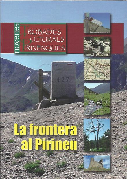 LA FRONTERA AL PIRINEU. 9º TROBADA CULTURAL PIRINENCA | 9789992061183 | Llibreria La Puça | Llibreria online d'Arsèguel - Comprar llibres en català online - Llibres Andorra i Pirineu