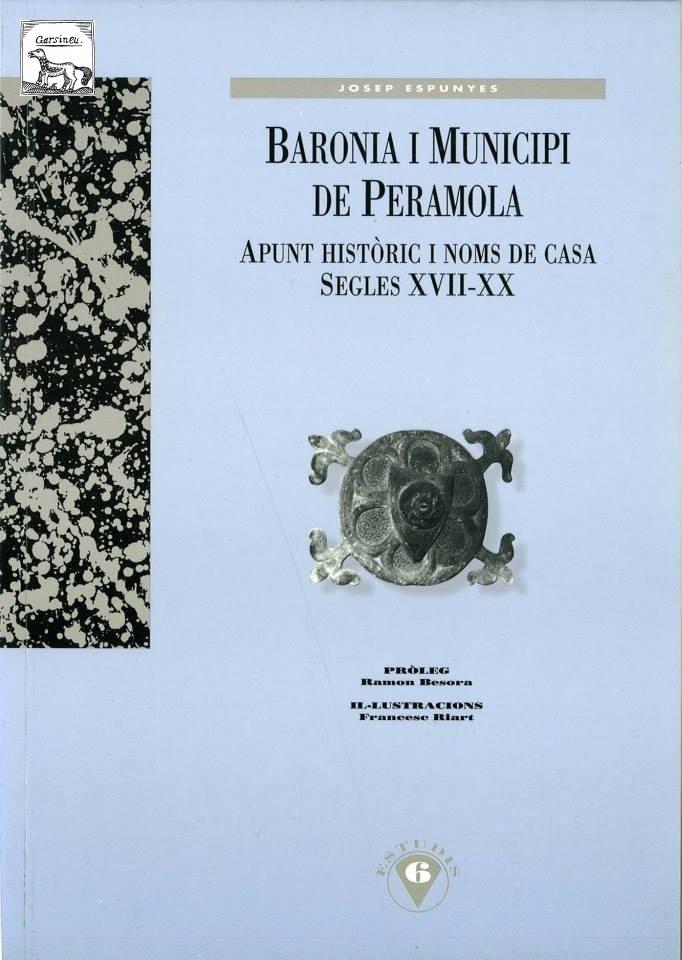 BARONIA I MUNICIPI DE PERAMOLA. APUNT HISTÒRIC | 9788488294401 | ESPUNYES, JOSEP | Llibreria La Puça | Llibreria online d'Arsèguel - Comprar llibres en català online - Llibres Andorra i Pirineu
