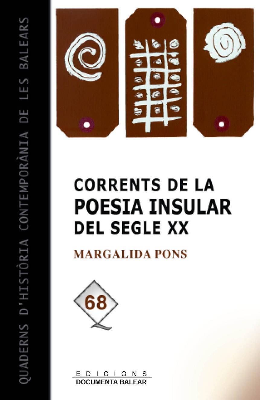 CORRENTS DE LA POESIA INSULAR DEL SEGLE XX | 9788492703623 | PONS,MARGALIDA | Llibreria La Puça | Llibreria online d'Arsèguel - Comprar llibres en català online - Llibres Andorra i Pirineu