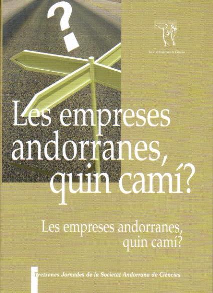EMPRESES ANDORRANES, QUIN CAMI,? | 9789992061008 | TRETZENES JORNADES DE LA S.A.C | Llibreria La Puça | Llibreria online d'Arsèguel - Comprar llibres en català online - Llibres Andorra i Pirineu