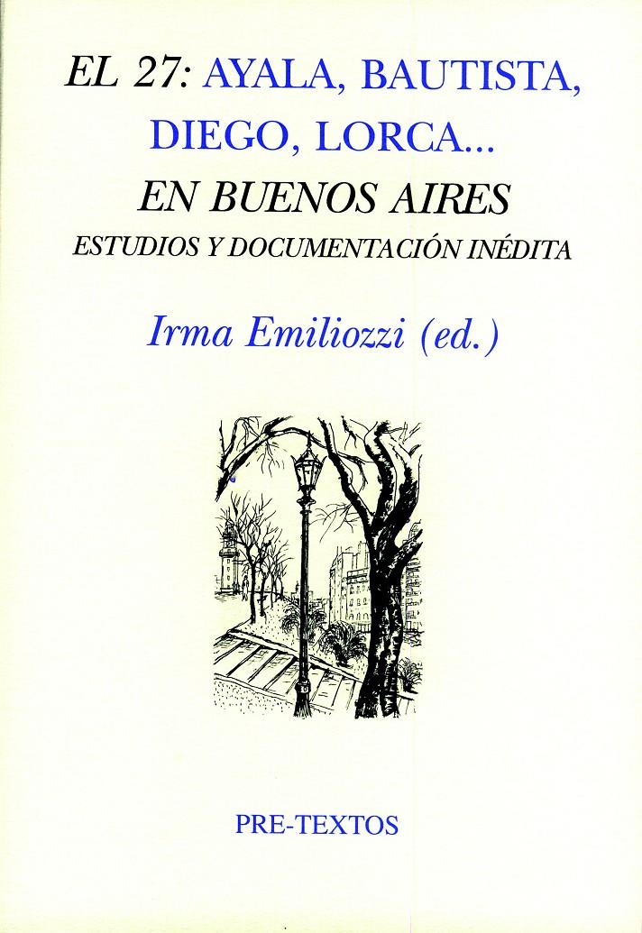 27: AYALA,BAUTISTA,DIEGO,LORCA,EL...ENBUENOS AIRES.ESTUDIOS | 9788481919417 | EMILIOZZI,IRMA (ED.) | Llibreria La Puça | Llibreria online d'Arsèguel - Comprar llibres en català online - Llibres Andorra i Pirineu
