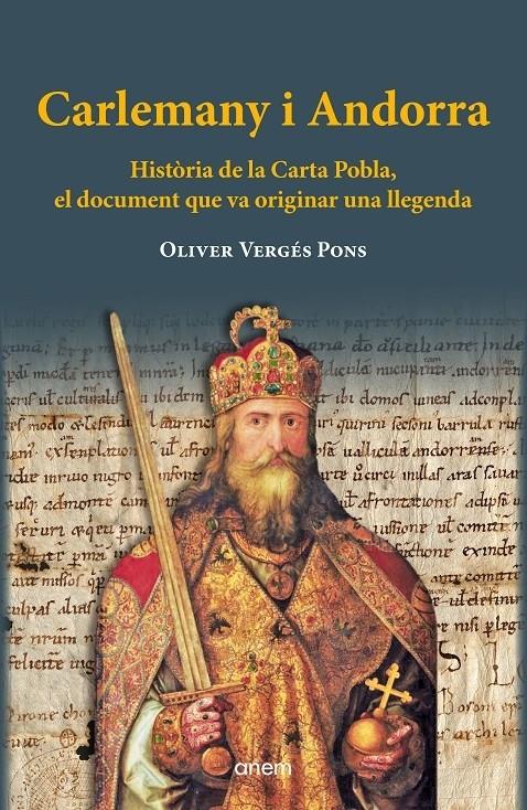 CARLEMANY I ANDORRA.HISTÒRIA DE LA CARTA POBLA | 9788412238563 | VERGÈS, OLIVER | Llibreria La Puça | Llibreria online d'Arsèguel - Comprar llibres en català online - Llibres Andorra i Pirineu