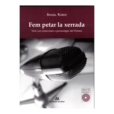 FEM PETAR LA XERRADA.27 ENTREVISTES A PERSONATGES DEL PIRINE | fem | RUBIO,ANGEL | Llibreria La Puça | Llibreria online d'Arsèguel - Comprar llibres en català online - Llibres Andorra i Pirineu