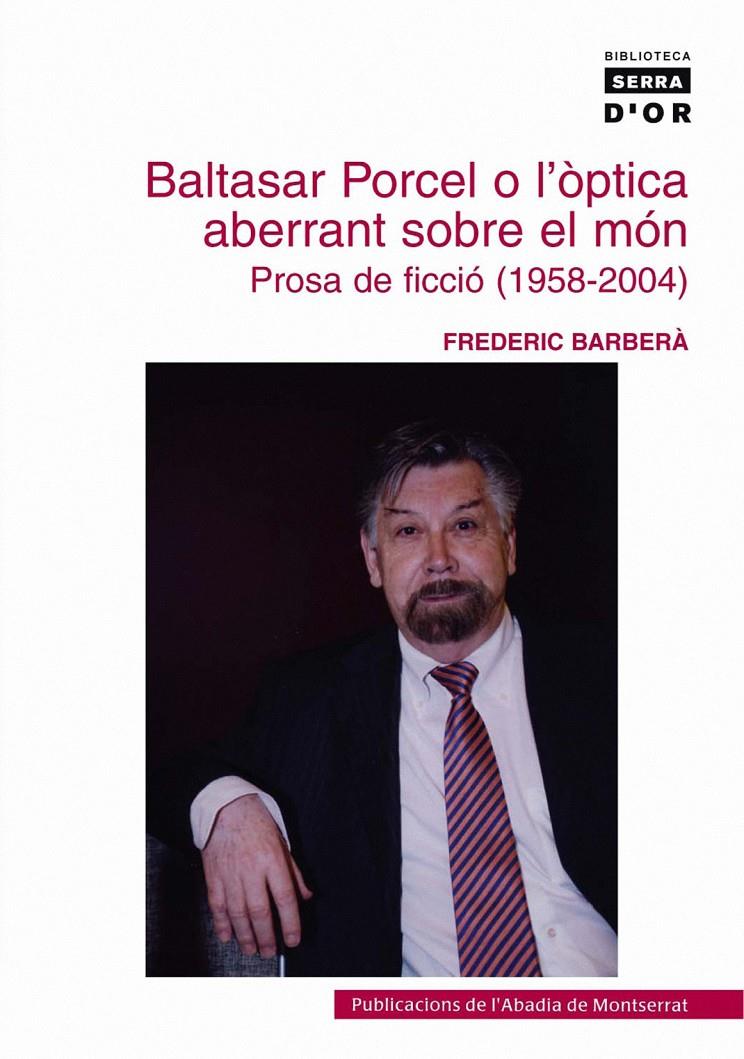 BALTASAR POCEL O L'OPTICA ABERRANT SOBRE EL MON.PROSA DE FIC | 9788484159902 | BARBERA,FREDERIC | Llibreria La Puça | Llibreria online d'Arsèguel - Comprar llibres en català online - Llibres Andorra i Pirineu