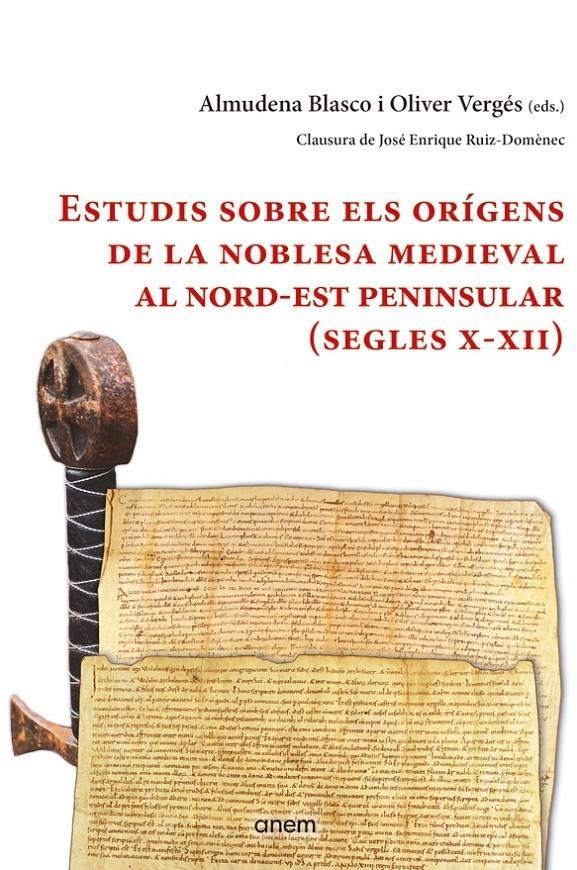 ESTUDIS SOBRE ELS ORÍGENS DE LA NOBLESA MEDIEVAL AL NORD-EST PENINSULAR. S. X-XII | 9788412135916 | BLASCO, ALMUDENA - VERGÉS, OLIVER ( EDS.) | Llibreria La Puça | Llibreria online d'Arsèguel - Comprar llibres en català online - Llibres Andorra i Pirineu