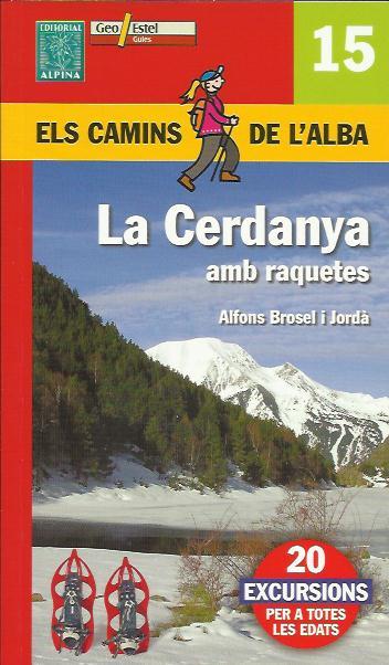 CERDANYA AMB RAQUETES,LA.ELS CAMINS DE L'ALBA | 9788480903622 | BROSEL I JORDA,ALFONS | Llibreria La Puça | Llibreria online d'Arsèguel - Comprar llibres en català online - Llibres Andorra i Pirineu